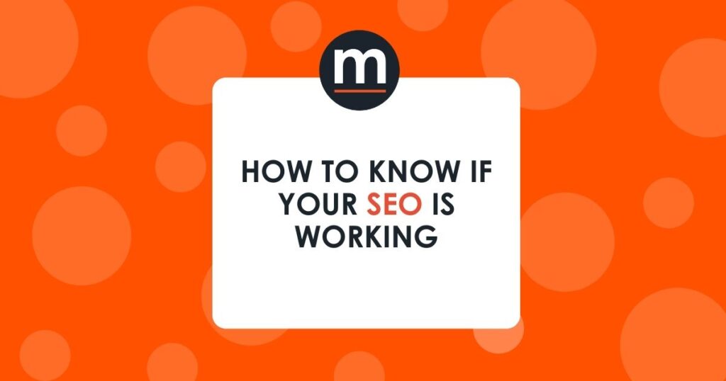 How to Know if Your SEO Is Working - MediaSesh SEO